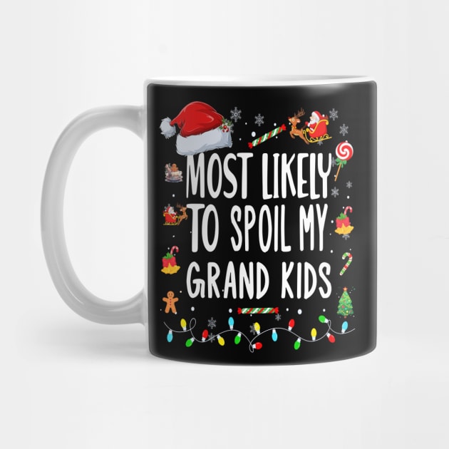 Most likely to Spoil My Grand Kids.. Grandmother Grand father Christmas Gift Idea by AlmaDesigns